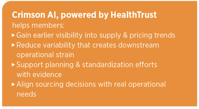 Crimson AI, powered by HealthTrust helps members: Gain earlier visibility into supply & pricing trends Reduce variability that creates downstream operational strain Support planning & standardization efforts with evidence Align sourcing decisions with real operational needs